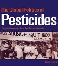 bokomslag The Global Politics of Pesticides