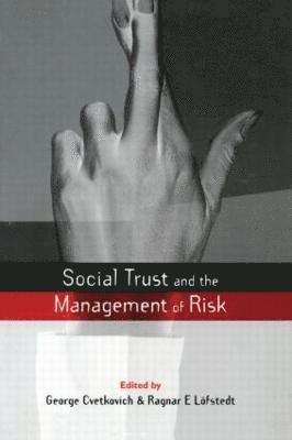 Social Trust and the Management of Risk 1