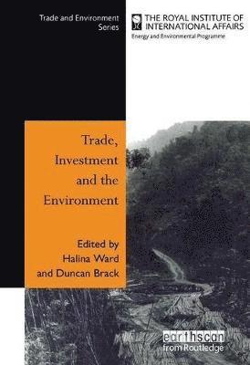 Trade Investment and the Environment 1
