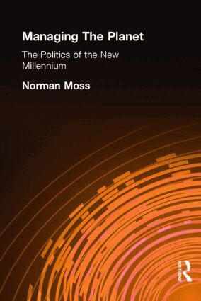 Norman Moss - Managing the Planet, Inbunden