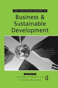 bokomslag Earthscan Reader in Business and Sustainable Development