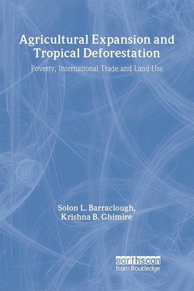 bokomslag Agricultural Expansion and Tropical Deforestation