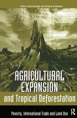 Agricultural Expansion and Tropical Deforestation 1