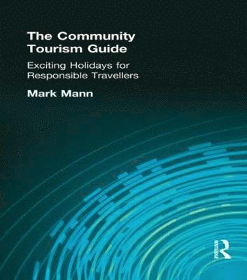 Mark Mann, UK) Mann, Mark (Tourism Concern - Community Tourism Guide, Häftad