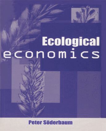 Peter Soderbaum - Ecological Economics, Häftad