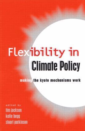 Tim Jackson, Stuart Parkinson, Katie Begg - Flexibility in Global Climate Policy, Häftad