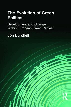 Jon Burchell - Evolution of Green Politics, Inbunden
