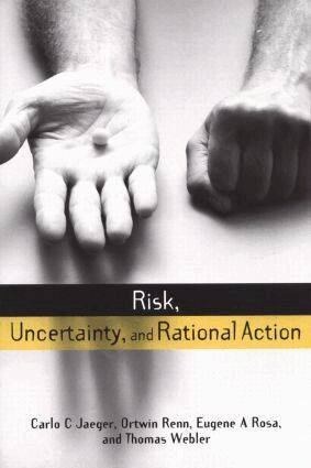 Carlo C. Jaeger, Thomas Webler, Eugene A. Rosa, Ortwin Renn - Risk, Uncertainty and Rational Action, Häftad