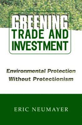 Greening Trade and Investment 1