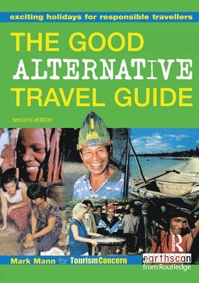 bokomslag The Good Alternative Travel Guide