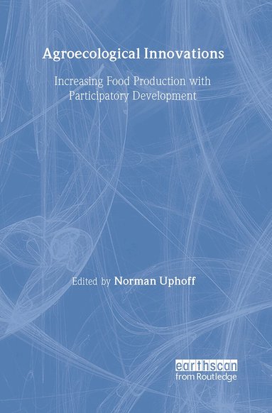 Norman Uphoff - Agroecological Innovations, Inbunden