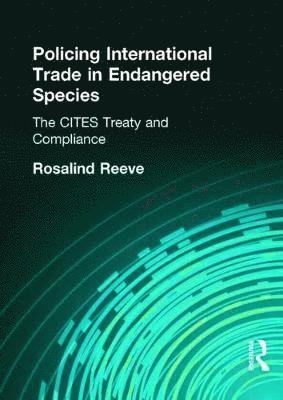 bokomslag Policing International Trade in Endangered Species