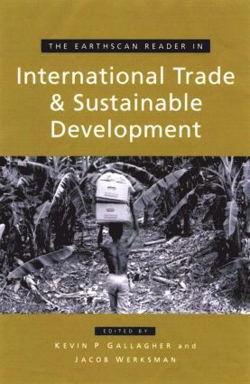 Kevin P. Gallagher, Jacob Werksman - Earthscan Reader on International Trade and Sustainable Development, Häftad