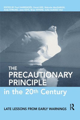 The Precautionary Principle in the 20th Century 1