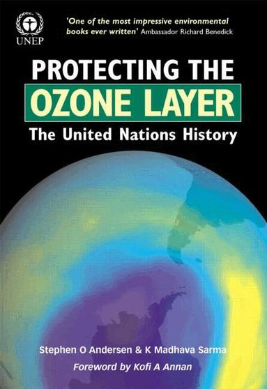 Stephen O Andersen, K Madhava Sarma - Protecting the Ozone Layer, Inbunden
