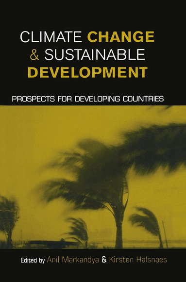 Anil Markandya, Kirsten Halsnaes - Climate Change and Sustainable Development, Inbunden