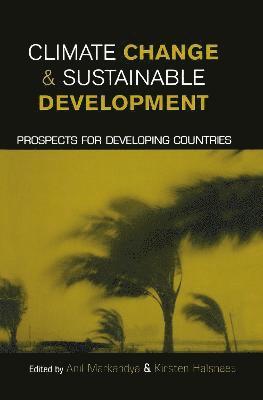 Anil Markandya, Kirsten Halsnaes - Climate Change and Sustainable Development, Inbunden