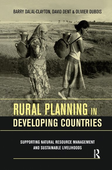 David Dent, Olivier Dubois, Barry Dalal-Clayton - Rural Planning in Developing Countries, Inbunden