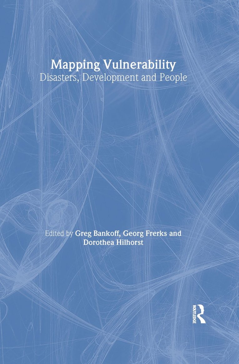 Greg Bankoff, Dorothea Hilhorst, George Frerks - Mapping Vulnerability, Inbunden