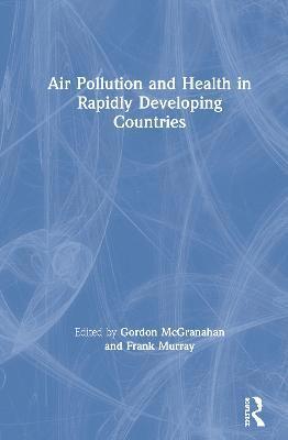 Air Pollution and Health in Rapidly Developing Countries 1