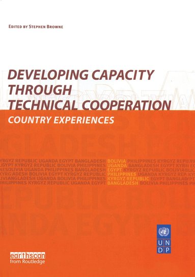 Stephen Browne - Developing Capacity Through Technical Cooperation, Inbunden