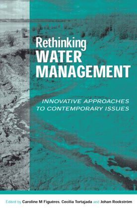 Caroline Figueres, Johan Rockstrom, Cecilia Tortajada - Rethinking Water Management, Inbunden