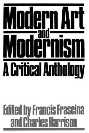 Francis Frascina, Charles Harrison - Modern Art and Modernism, Häftad