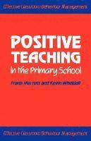 Frank Merrett, Kevin Wheldall - Positive Teaching in the Primary School, Häftad