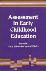 Geva M Blenkin, A Vic Kelly - Assessment in Early Childhood Education, Häftad