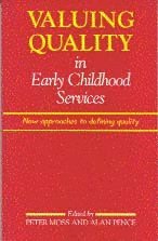Valuing Quality in Early Childhood Services 1