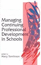 Harry Tomlinson - Managing Continuing Professional Development in Schools, Häftad