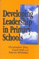 Chris Day, Carol Hall, Patrick Whitaker - Developing Leadership in Primary Schools, Häftad