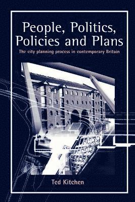 Ted Kitchen - People, Politics, Policies and Plans, Häftad