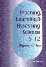 Teaching, Learning & Assessing Science 5-12