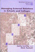 Jacky Lumby, Nicholas H Foskett - Managing External Relations in Schools and Colleges, Häftad