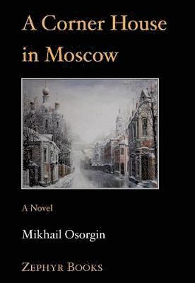 Mikhail Osorgin - Corner House in Moscow, Häftad