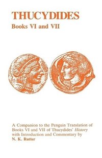 bokomslag Thucydides: History of the Peloponnesian War Books VI and VII: A Companion to the Penguin Translation