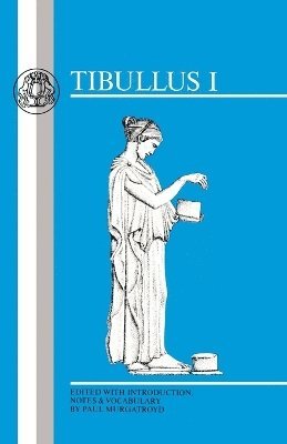 Albius Tibullus, P. Murgatroyd, Paul Murgatroyd - Tibullus: Elegies I, Häftad