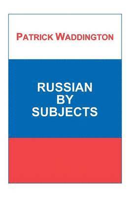 Patrick Waddington, P. Waddington - Russian by Subjects, Häftad