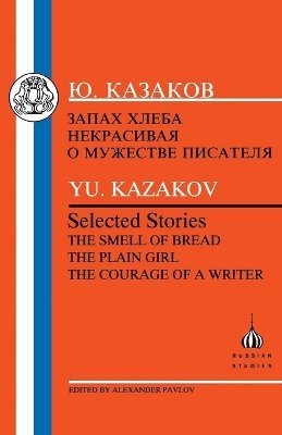 IUrii Kazakov, Alexander Pavlov - Selected Stories, Häftad