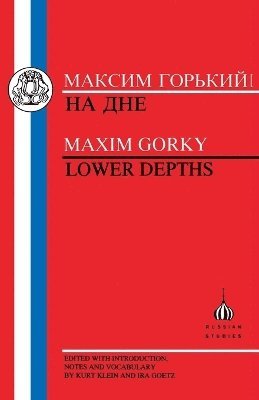 Makim Gorky, Maxim Gorky, K. Klein - Lower Depths, Häftad