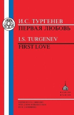 Ivan Turgenev, F. Gregory, Robert Lagerberg - First Love, Häftad