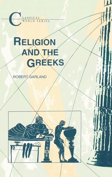 Robert Garland - Religion and the Greeks, Häftad