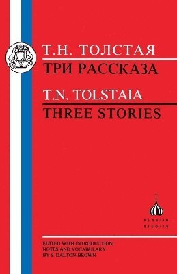 Tat'iana Tolstaia, Sally Dalton-Brown, S. Dalton-Brown, Sally Dalton-Brown - Three Stories, Häftad