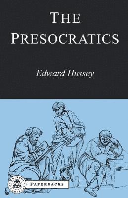 Edward Hussey - Presocratics, Häftad