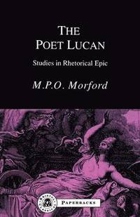 bokomslag The Poet Lucan