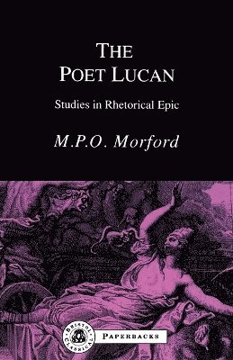 Mark P. O. Morford, M. P. O. Morford - Poet Lucan, Häftad