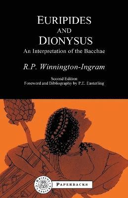 R.Winnington Ingram, R. Winnington Ingram, R. P. Winnington-Ingram - Euripides and Dionysus, Häftad