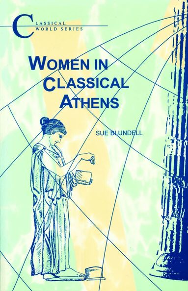Sue Blundell - Women in Classical Athens, Häftad