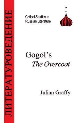 Julian Graffy - Gogol's "the Overcoat", Häftad